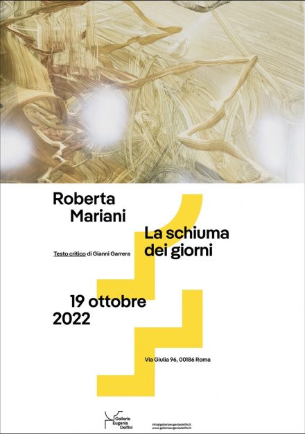 locandina Galleria Eugenia Delfini - Roberta Mariani - La schiuma dei giorni