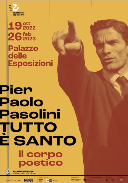 locandina mostra Palazzo delle Esposizioni - Pasolini - Tutto è santo - Il corpo poetico